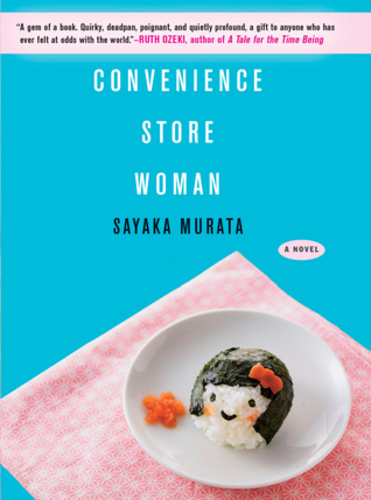Convenience Store Woman: The Freedom of the&nbsp;Rulebook