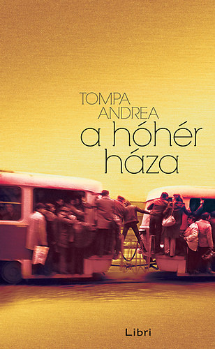 Tompa Andrea: A hóhér háza